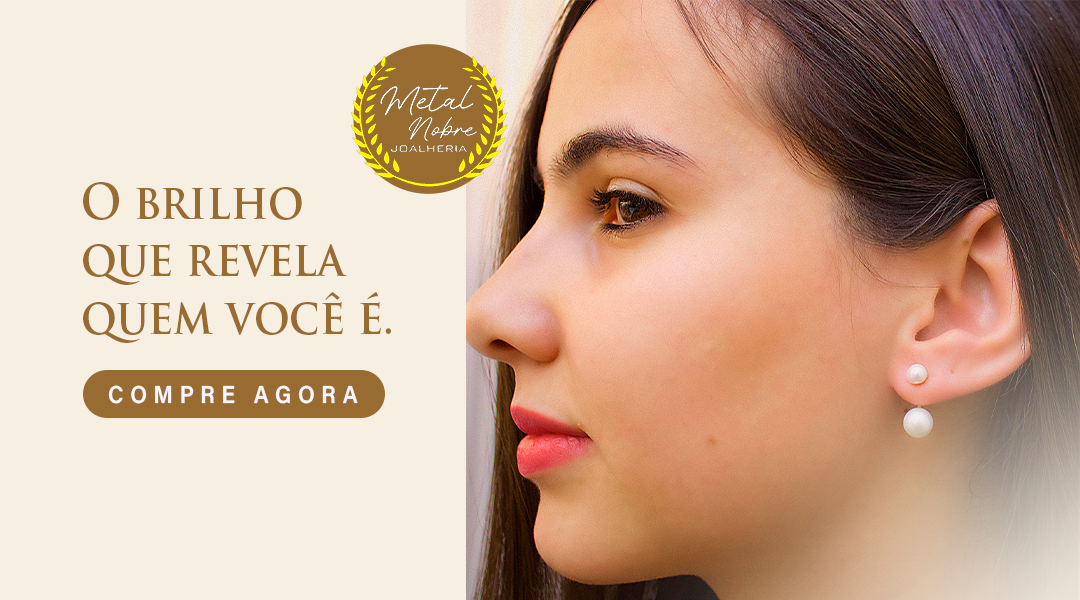 Metal Nobre Joalheria - O brilho que revela quem você é