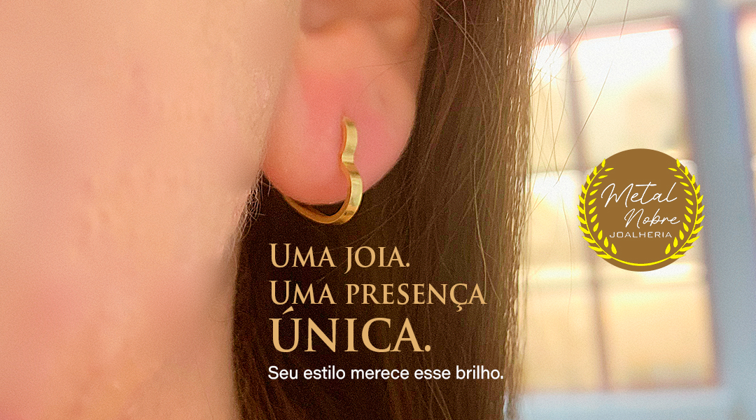 Metal Nobre Joalheria - Uma joia. Uma presença única. Seu estilo merece esse brilho